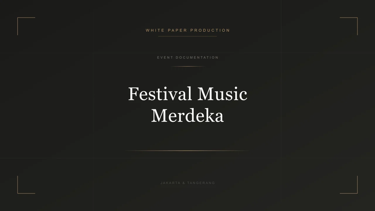 Video Festival Music Merdeka - Whitepaper Production