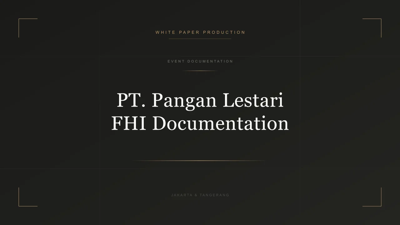 Video Documentation FHI PT Pangan Lestari - Whitepaper Production